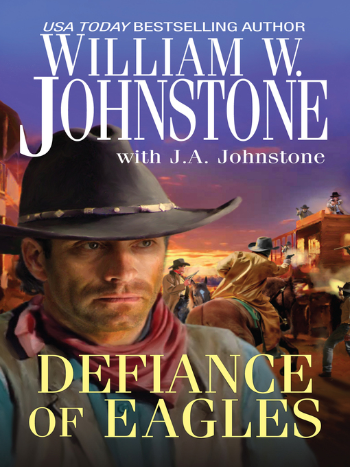 Title details for Defiance of Eagles by William W. Johnstone - Available